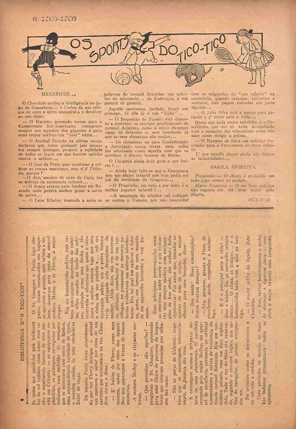 I 1 1ICÕ-2IC0 ^A^^^Db^c-r'^^ MEXERICS...- alavs d crnel Aristides, vae slicitar d ministéri... da Fedeçã, a sua Chclate erdeu a intelligencia n jfr d Guanaba.