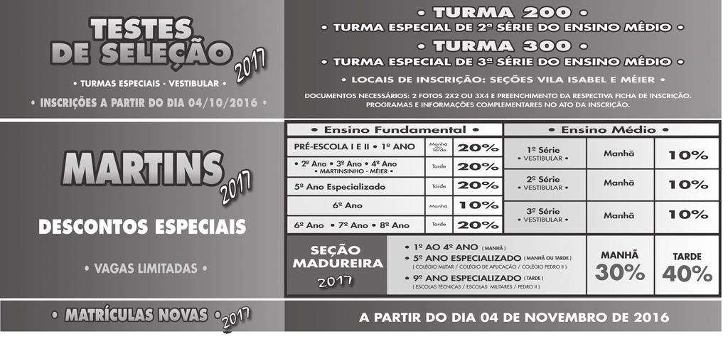 Divulgamos, a seguir, o calendário de realização deste evento: Seção Vila Isabel - Dia 05 de novembro de 2016 (sábado), das 14 h às 17 h, reunindo os trabalhos dos alunos das Seções Martinsinho-Vila