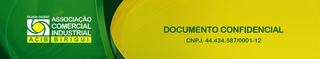 PLANO DE OPERAÇÃO I - Dados da Requerente: ACIB ASSOCIAÇÃO COMERCIAL E INDUSTRIAL DE BIRIGUI, devidamente registrado no CNPJ sob nº 44.434.