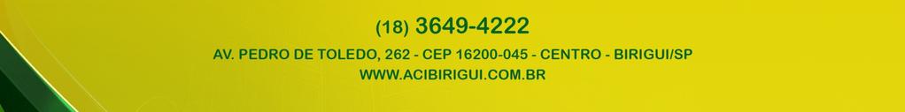 200-045, telefone e fax número (018) 3649-4222, com endereço eletrônico: gestão@acibirigui,com.br, ou financeiro@acibirigui.com.br II - Dados das Empresas Aderentes: Relação Anexo I.