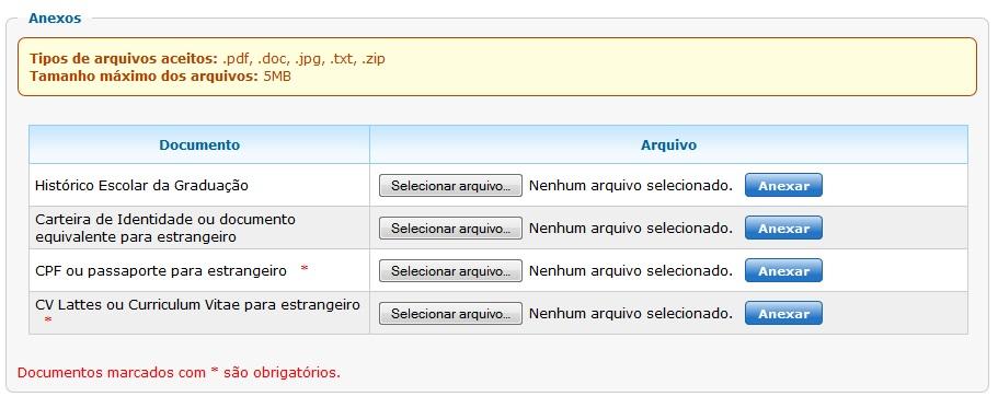 Para a solicitação de isenção, o Programa de Pós-Graduação pode solicitar que o candidato anexe documentos que comprove o motivo do pedido de isenção.