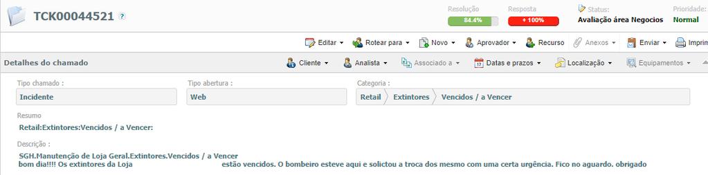 Exemplos negativos: No exemplo abaixo temos dois agravantes: O chamado foi aberto sem informações adicionais como; Quais os tipos dos extintores