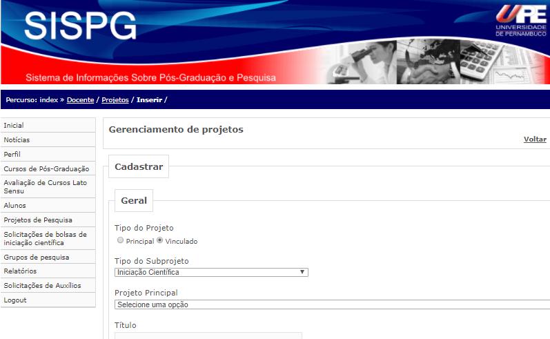 opção Iniciação Científica ; (iii) por fim, ir para Projeto Principal e selecionar qual o projeto principal (guarda-chuva) que o projeto de iniciação científica estará vinculado.