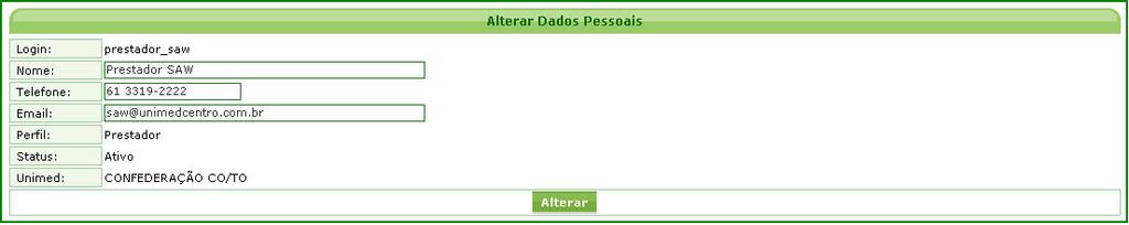 Configurações > Alterar Dados Pessoais Ao clicar no Menu > Configurações > Alterar Dados Pessoais, será apresentado um formulário simples de preenchimento para alteração dos dados pessoais. (Figura 5.