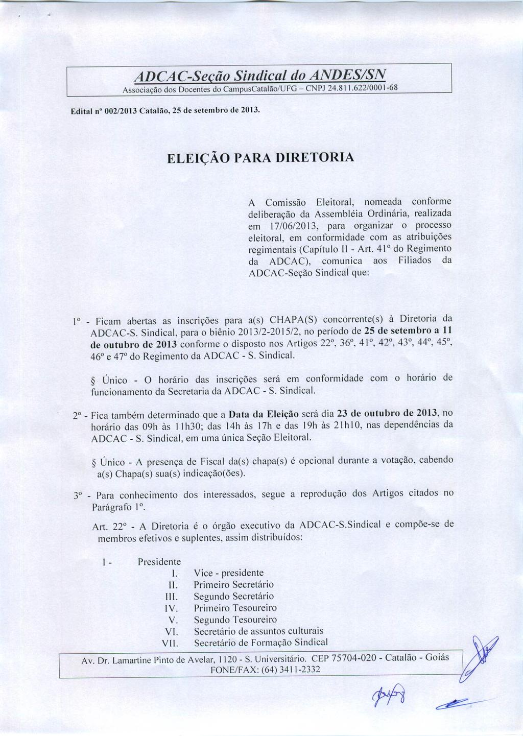 ADCAC-Seção Sindical do ANDES/SN Associação dos Docentes do CampusCatalão/UFG - CNPJ 24.811.622/0001-68 Edital n 002/2013 Catalão, 25 de sctcmbro dc 2013.