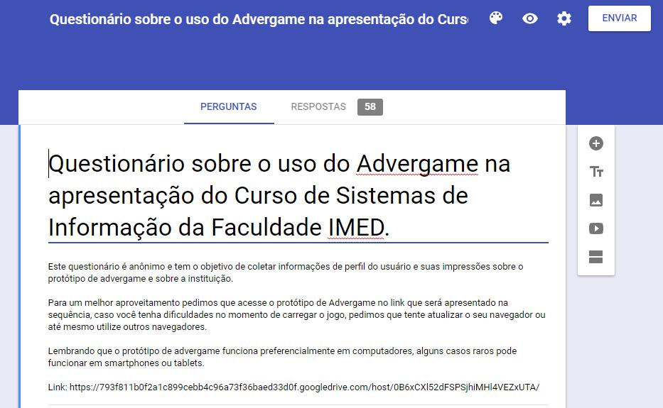 45 Seguindo com o processo de coleta de dados, criamos no Google Forms 9, que é uma ferramenta gratuita utilizada para aplicação de questionários online, um arquivo com as perguntas pré-definidas