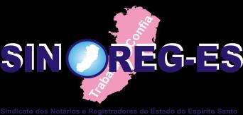 SINDICATO DOS NOTÁRIOS REGISTRADORES DO ESTADO DO ESPÍRITO SANTO FUNDADO EM 1998 CNPJ MF Nº. 02.510.599/0001-39 REGISTRO SINDICAL Nº 000.000.550.