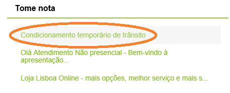 TOME NOTA Nesta área são disponibilizadas mensagens de interesse para o cidadão, tais como novos formulários/serviços disponibilizados na Loja Lisboa Online.