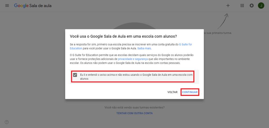 Nesse tutorial, a opção é criar uma turma. Para tanto, clique em Criar turma. Em seguida será exibida a mensagem abaixo.