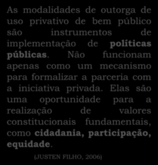 Não funcionam apenas como um mecanismo para formalizar a