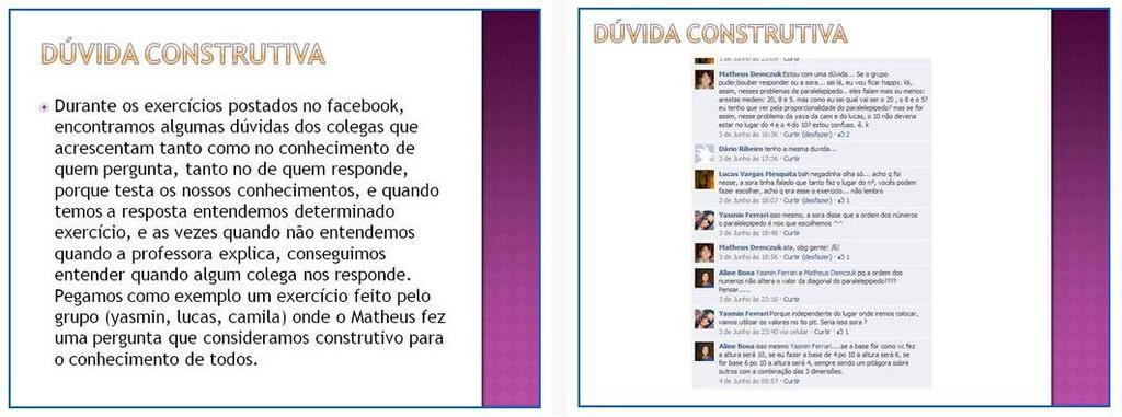 128 Figura 20: "Dúvida Construtiva" presente no Facebook. Figura 21: "Postagens Legais" presentes no Facebook.