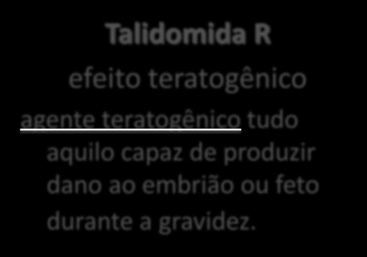 teratogênico tudo aquilo