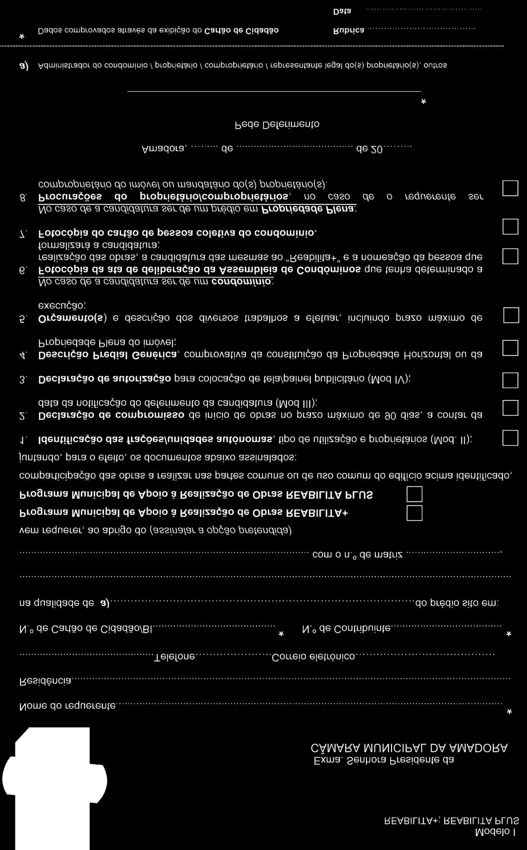 º Acompanhamento O acompanhamento e controlo da intervenção, nas componentes física e financeira, incluindo a verificação documental, competem à Câmara Municipal, através dos técnicos por esta