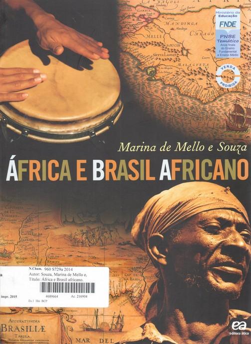 SOUZA, Marina de Mello e. África e Brasil africano.