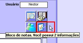 Quando se passa o mouse na ícone do Bloco de notas, o sistema mostra se já possui alguma informação gravada, conforme a