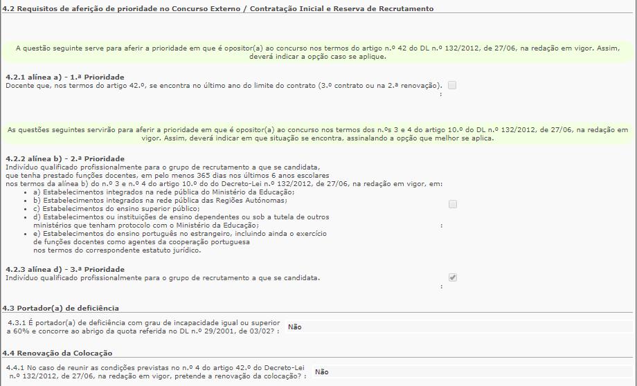 Imagem 9 Aferição de Prioridade Campo 4.2.1 alínea a) -1ª prioridade: Docentes que, nos termos do artigo 42.º, se encontram no último ano do limite do contrato (3.º contrato ou na 2.