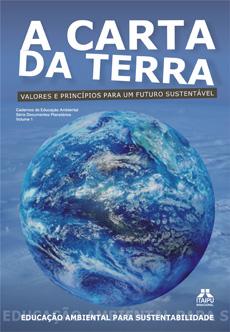 Carta da Terra A Carta da Terra é uma declaração de princípios éticos fundamentais