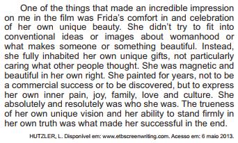 INEP- 2017 1- A autora desse comentário sobre o filme Frida mostra-se impressionada com o fato de a pintora a) ter uma aparência