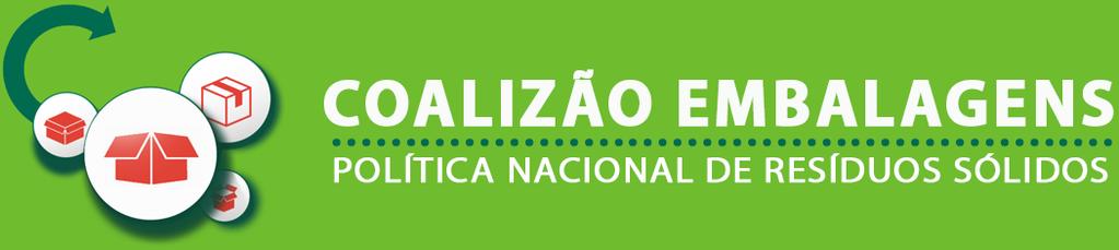 ACORDO SETORIAL DE EMBALAGENS Coalizão Empresarial, formada por associações; Acordo Setorial de Embalagens em Geral, assinado em 25 de novembro de 2015; Atualmente, o Acordo Setorial foi firmado por