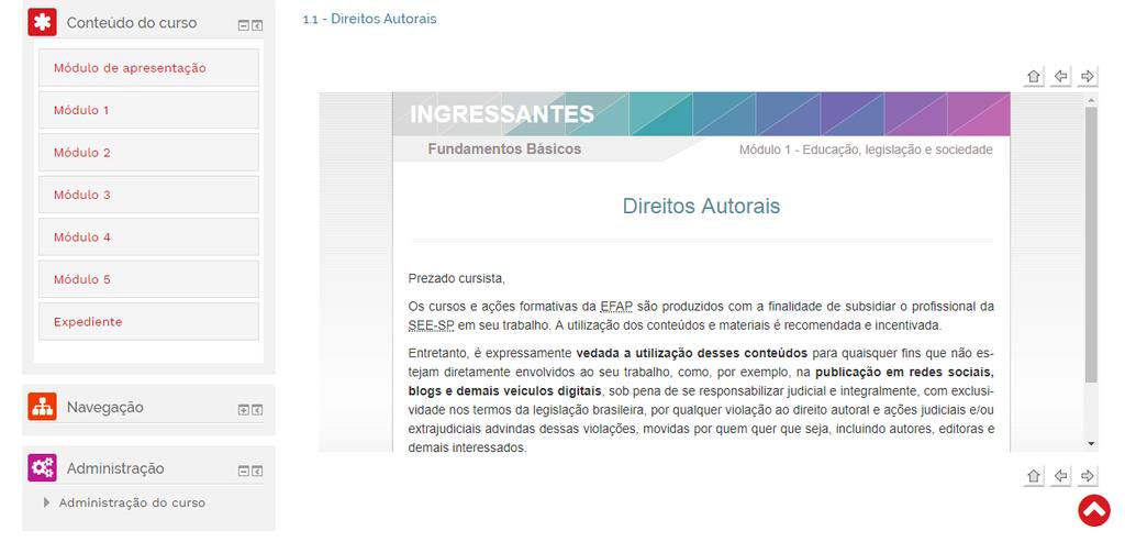 Para exibi-los, novamente, basta posicionar o mouse sobre o item que deseja deixar visível e clicar na seta.