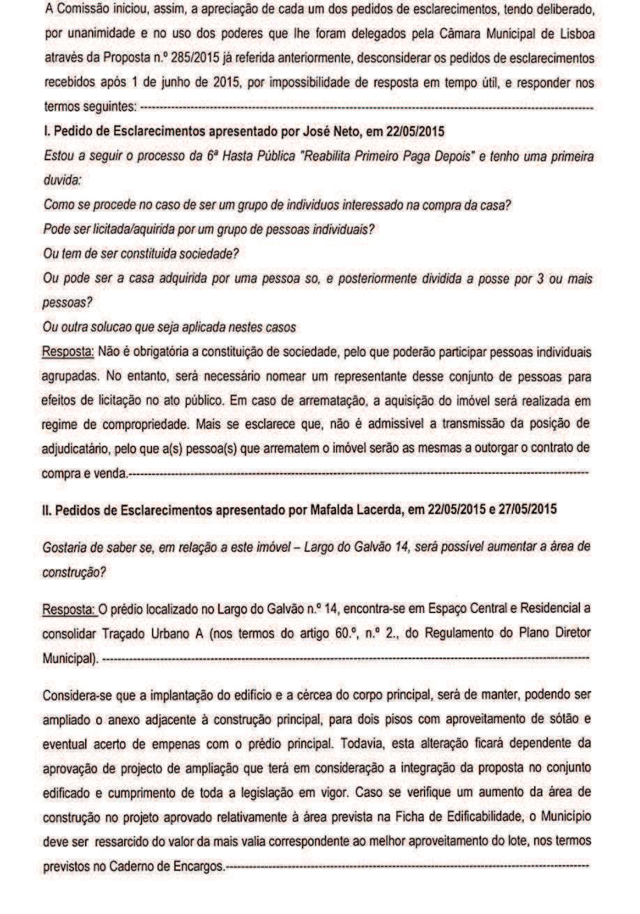 Lisboa, em 2015/06/02. O diretor municipal de Planeamento Reabilitação e Gestão Urbanística, (a) Jorge Catarino Tavares MUNICÍPIO DE LISBOA Aviso n.º 25/2015 Hasta Pública n.