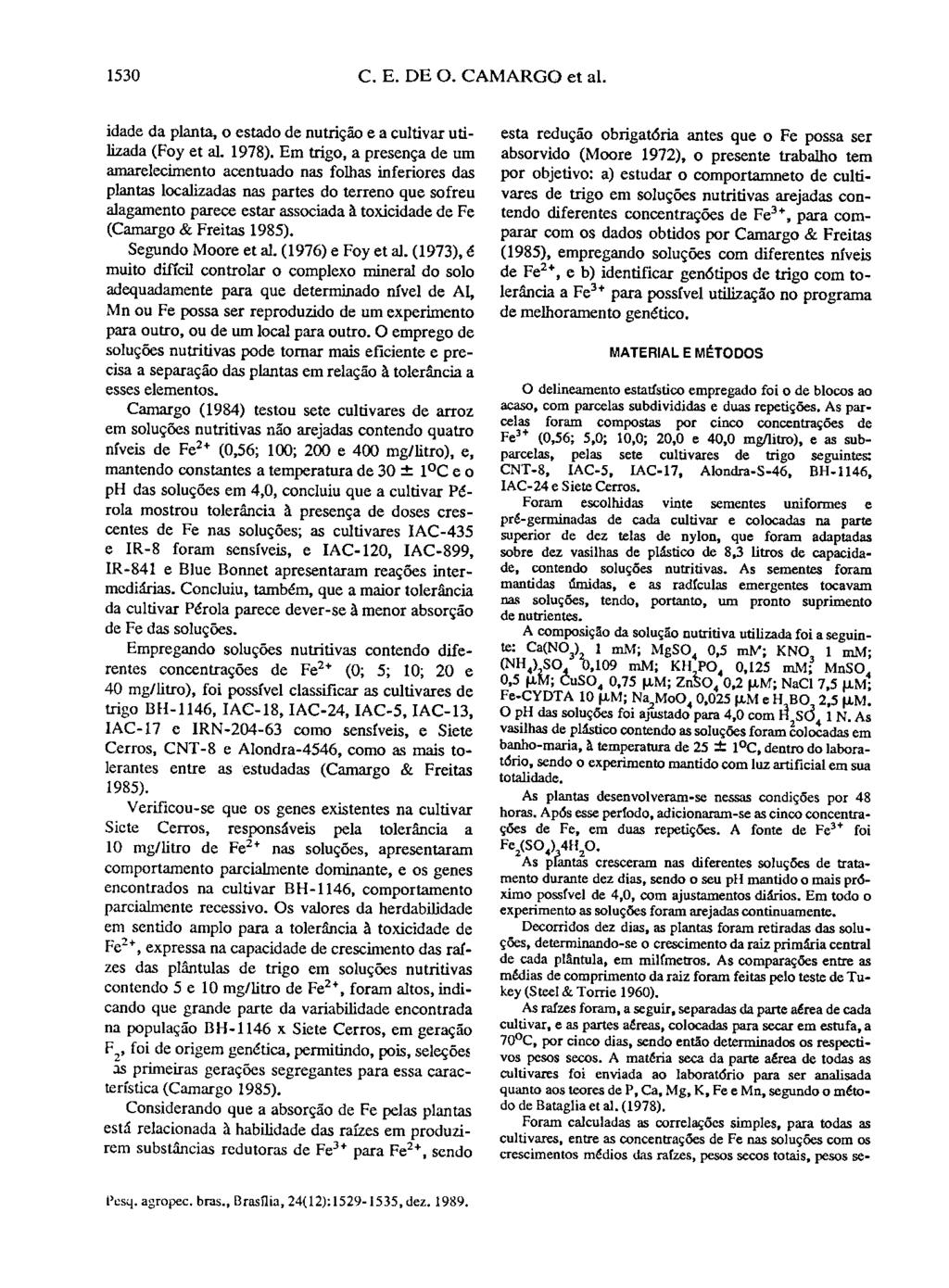 1530 C. E. DE O. CAMARGO et ai. idade da planta, o estado de nutrição e a cultivar utilizada (Foy et ai. 1978).