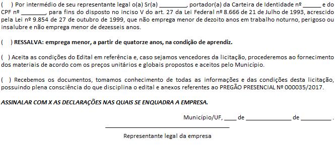 ( ) Por intermédio de seu representante legal o(a) Sr(a), portador(a) da Carteira de Identidade nº e do CPF nº, para fins do disposto no inciso V do art. 27 da Lei Federal nº 8.