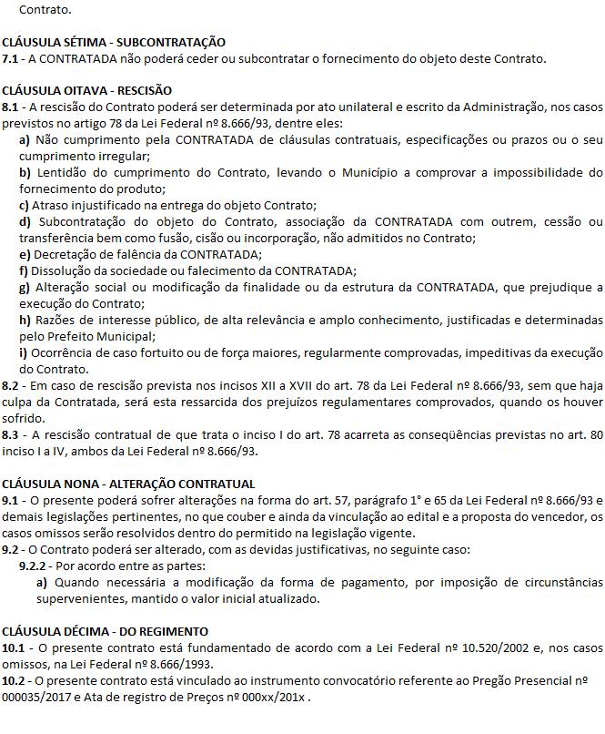 8.2 - Em caso de rescisão prevista nos incisos XII a XVII do art. 78 da Lei Federal nº 8.