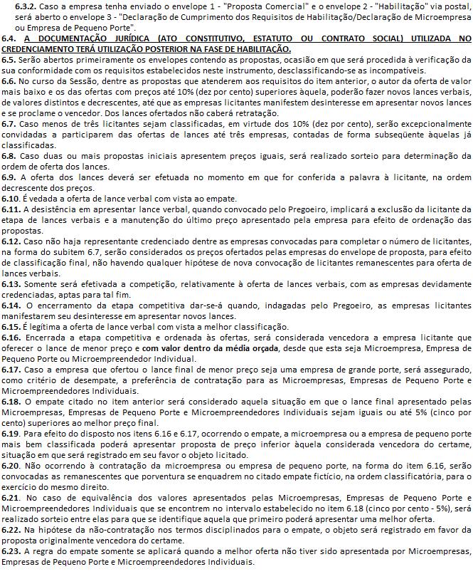 posteriormente ao Credenciamento também a Declaração de que se enquadram nesta condição, para garantia dos benefícios constantes na Lei Complementar nº 123/2006 (Anexo III), bem como a Declaração de