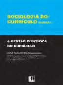 SOCIOLOGIA DO CURRÍCULO VOLUME I João Paraskeva (organização)