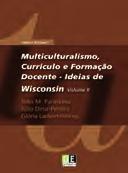 MULTICULTURALISMO, CURRÍCULO E FORMAÇÃO DOCENTE Ideias de Wisconsin volume