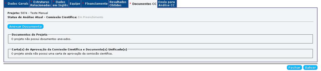 Na tela para anexar os documentos, deve ser informado o Tipo de Arquivo e a Descrição do mesmo, por exemplo: Projeto de Pesquisa, Orçamento, TCLE e etc. Após, clicar no botão ANEXAR DOCUMENTO.