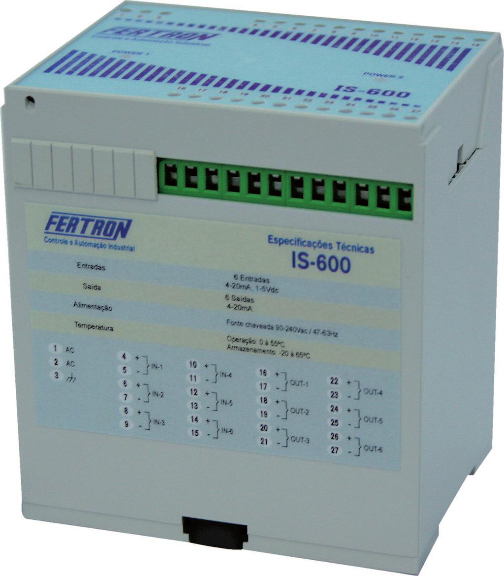Especificações Técnicas Características Técnicas Alimentação Canais Entrada Saída Zero e Span Isolação 90-240Vac / 47-63Hz 6 Canais independentes 4-20mA ou 0-10Vcc 4-20mA Ajuste