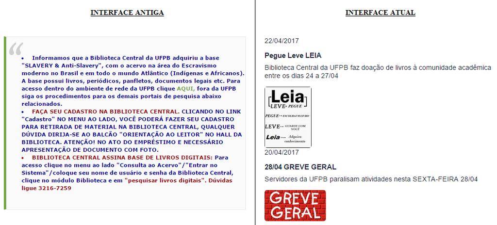 46 Figura 02 Esquema Exato Cronológico interface antiga e atual. INTERFACE ANTIGA INTERFACE ATUAL Fonte: Elaborado pelo autor.