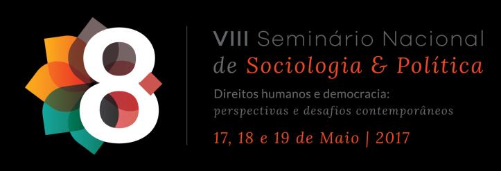 VIII Seminário Nacional Sociologia & Política Maio, 2017, Curitiba Grupo de Trabalho 01 Instituições e