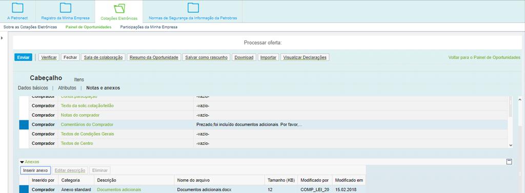 Envio de Proposta Preenchimento de Proposta Em Cabeçalho e em seguida em Notas e anexos é possível conferir se o comprador adicionou algum anexo referente a oportunidade e fazer o download do arquivo.