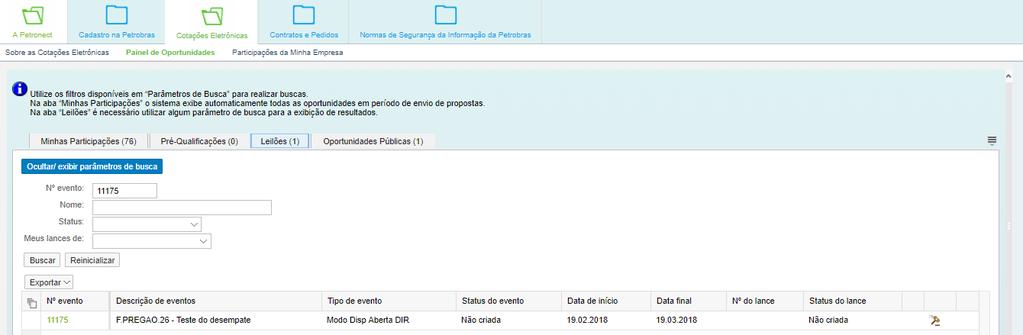 Etapa de desempate Para as oportunidades cujo critério de julgamento seja Por item, ao final da etapa de lances, o sistema NÃO irá encerrar o leilão caso seja identificado empate.