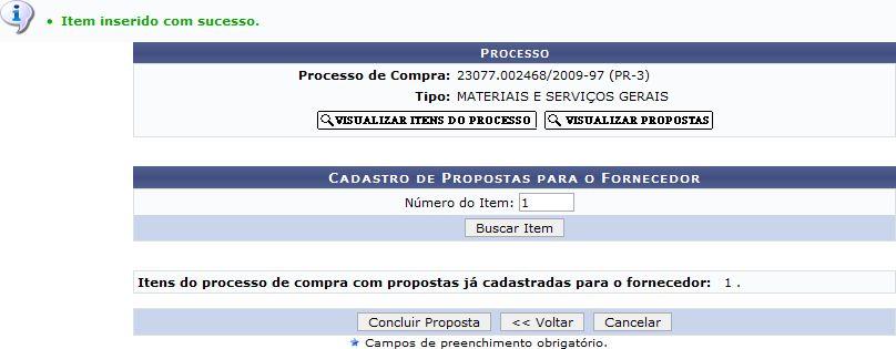 O sistema exibirá a seguinte tela de sucesso: Caso deseje inserir um novo item, repita a operação descrita anteriormente.