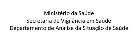 Secretaria estadual de Saúde Sistema de Informação de