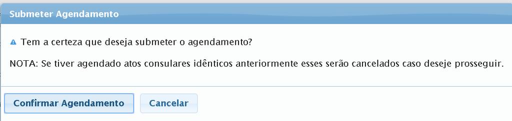 Após confirmar que o ato consular e a vaga que selecionou estão corretas, deverá clicar em Submeter Agendamento para concluir o processo.