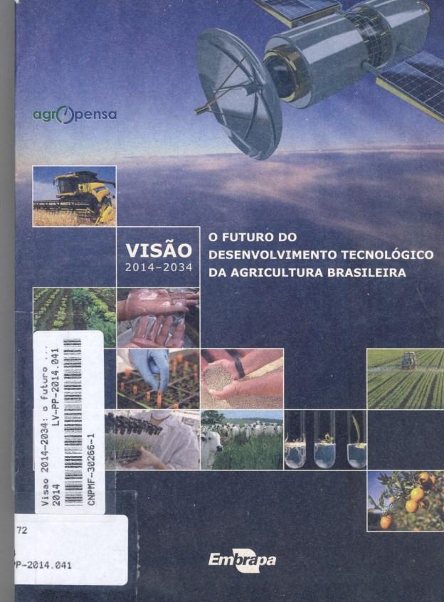 O Futuro do Desenvolvimento Tecnológico da Agricultura Brasileira.