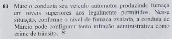 Algumas impropriedades na assertiva. A infração de trânsito prevista no art. 231,