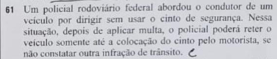 Penalidade - multa; Medida administrativa - recolhimento da Carteira Nacional de Habilitação e retenção do veículo até a apresentação de condutor habilitado; Depois de aplicar a multa?