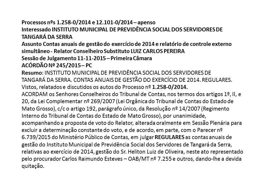 Edição 01 Janeiro de 2016 Distribuição Gratuita Tangará da Serra/MT SERRAPREV Informa AOS SERVIDORES MUNICIPAIS TCE/MT Aprova as contas anuais de gestão do Serraprev No dia 11 de novembro de 2015 as