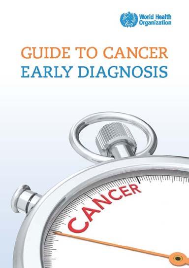 pdf World Health Organization. (2017). Guide to cancer early diagnosis. Geneva: WHO. Acedido em http://apps.who.