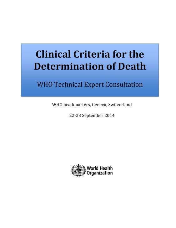 World Health Organization. (2017). Clinical criteria for the determination of death: WHO technical expert consultation. Geneva: WHO. Acedido em http://apps.who.