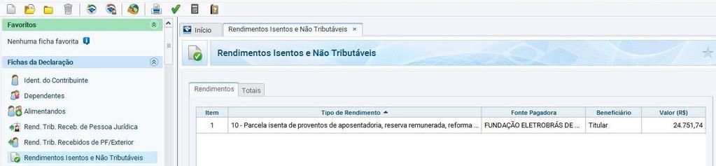 Declaração de rendimentos isentos e não tributáveis A próxima ficha a ser preenchida é a de Rendimentos