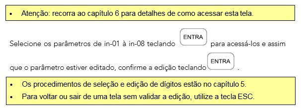 6.7.1.1 Funções Disponíveis Para as Entradas Digitais O vínculo de funções as entradas digitais são realizadas através do parâmetro 08 in.