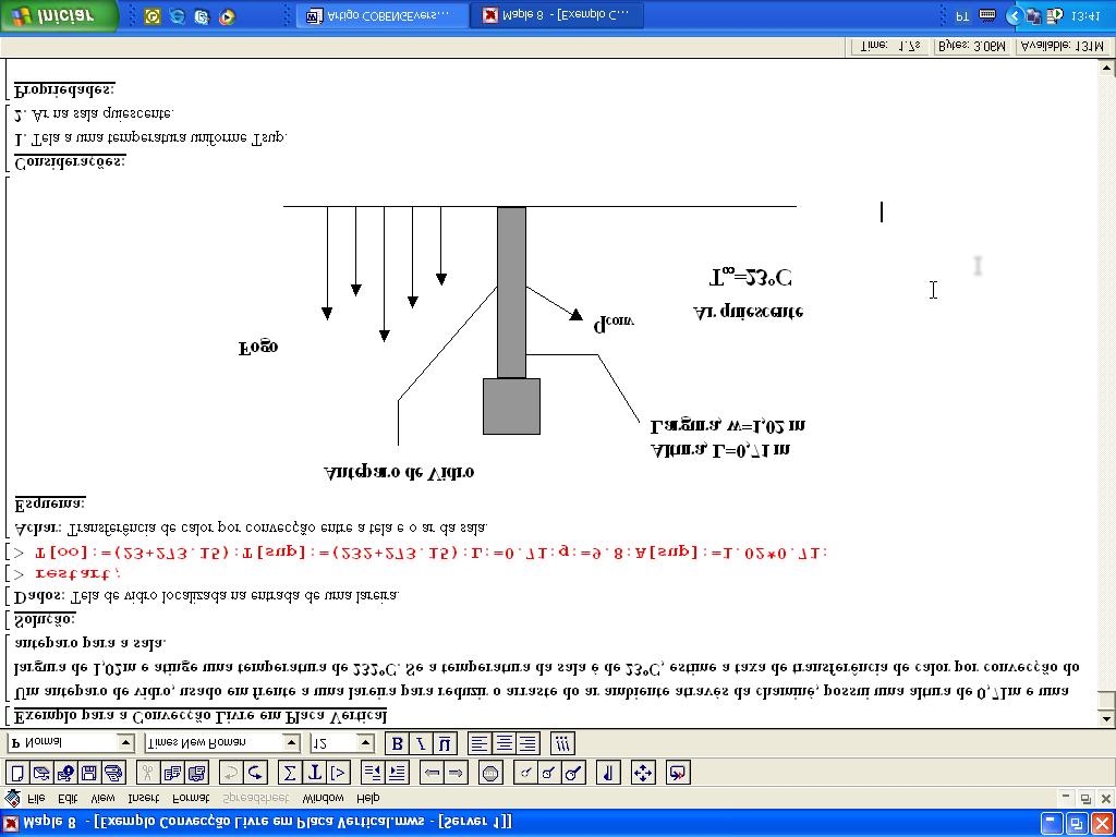 Figura 3 - Exemplo de convecção livre em placa vertical Em seguida destacamos no problema o que desejamos calcular e quais propriedades são únecessárias na resolução.