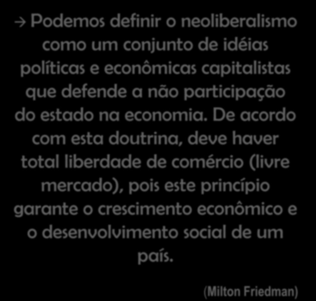 não participação do estado na economia.